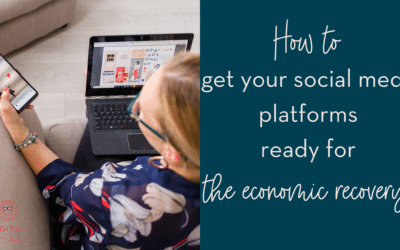 How to get your social media platforms ready for the economic recovery